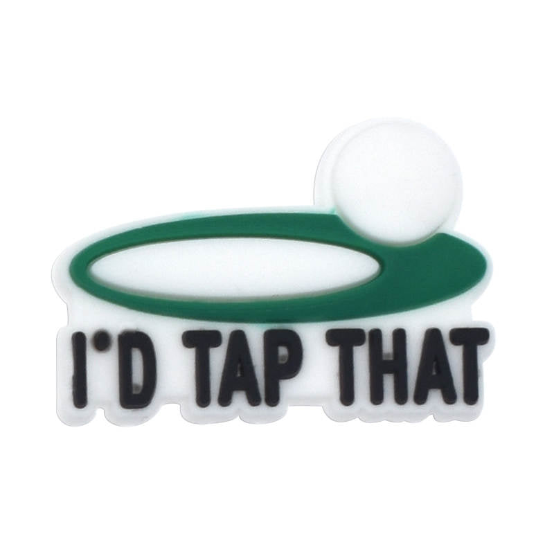 I'd Tap That Golf